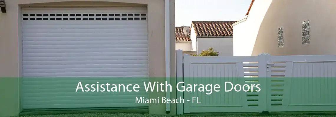 Assistance With Garage Doors Miami Beach - FL