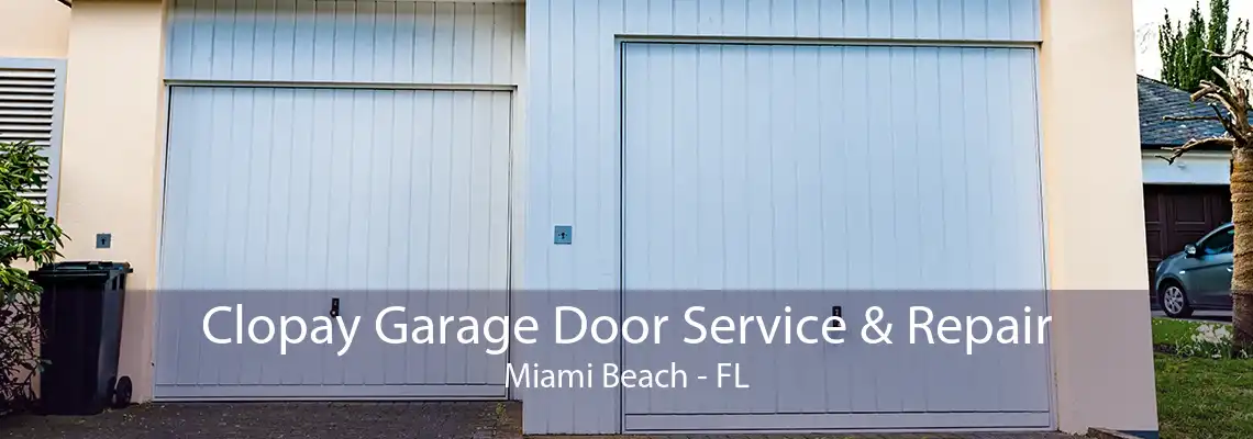 Clopay Garage Door Service & Repair Miami Beach - FL