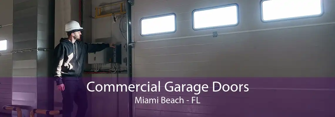 Commercial Garage Doors Miami Beach - FL