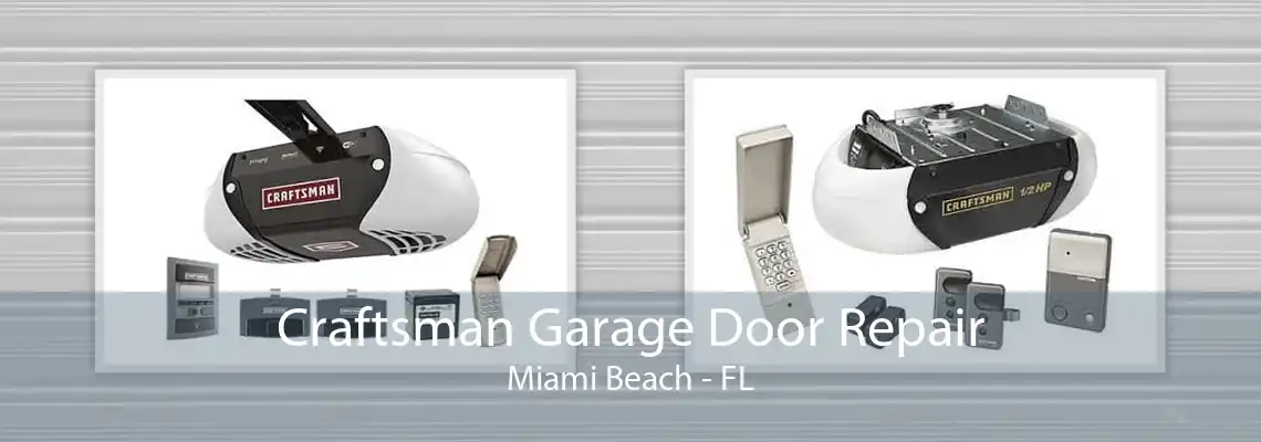 Craftsman Garage Door Repair Miami Beach - FL