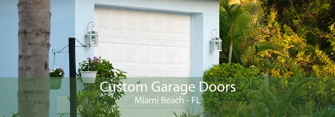 Custom Garage Doors Miami Beach - FL