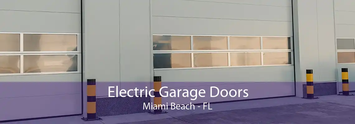 Electric Garage Doors Miami Beach - FL