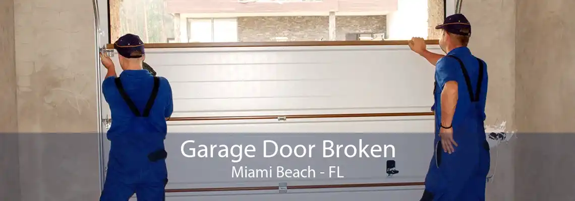 Garage Door Broken Miami Beach - FL