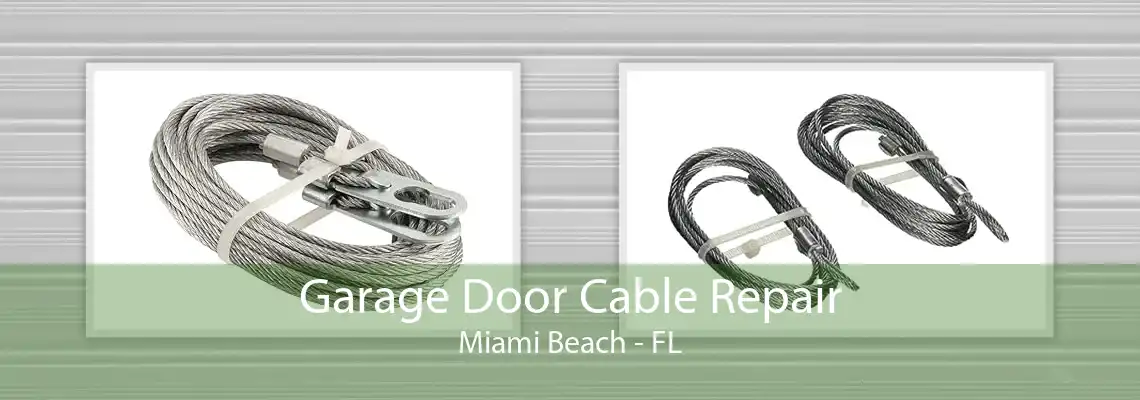 Garage Door Cable Repair Miami Beach - FL