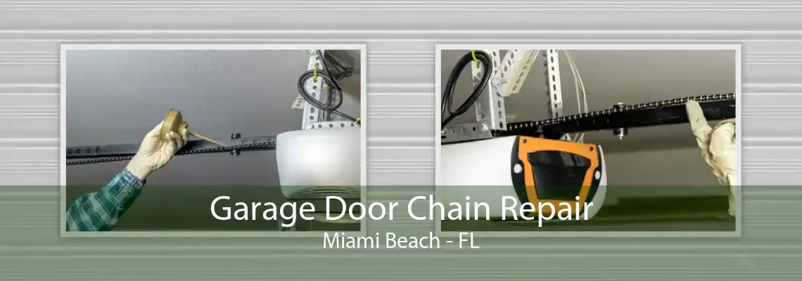 Garage Door Chain Repair Miami Beach - FL