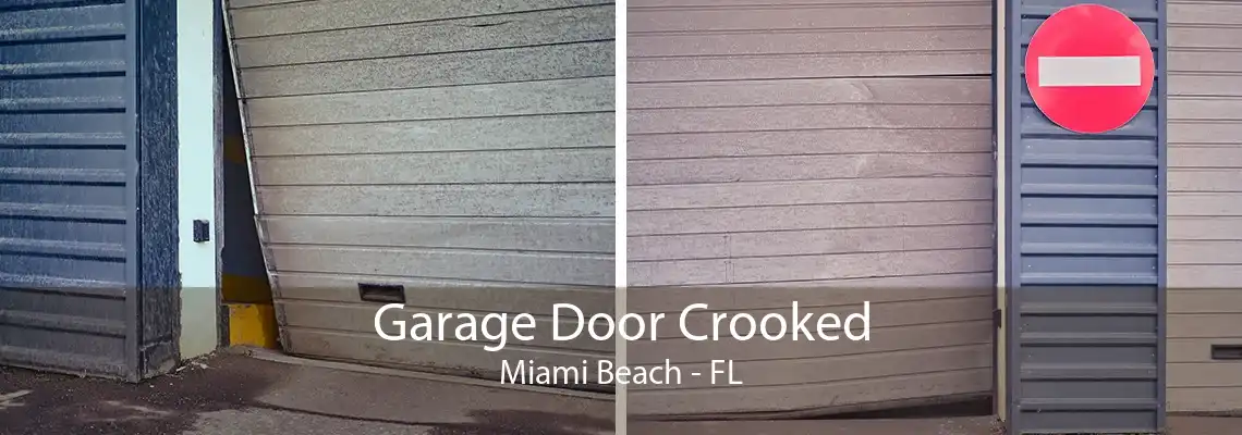 Garage Door Crooked Miami Beach - FL