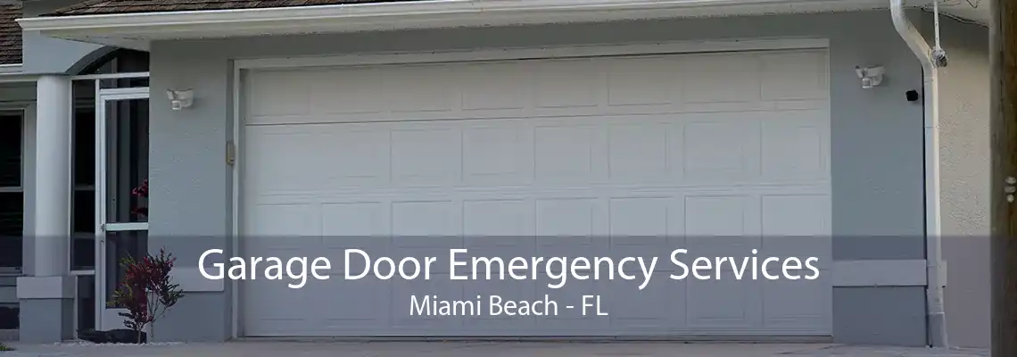 Garage Door Emergency Services Miami Beach - FL