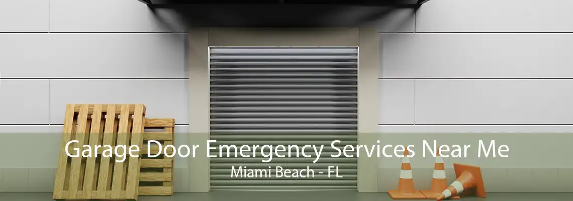 Garage Door Emergency Services Near Me Miami Beach - FL