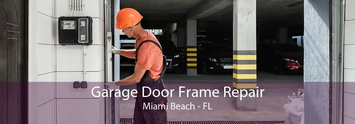 Garage Door Frame Repair Miami Beach - FL