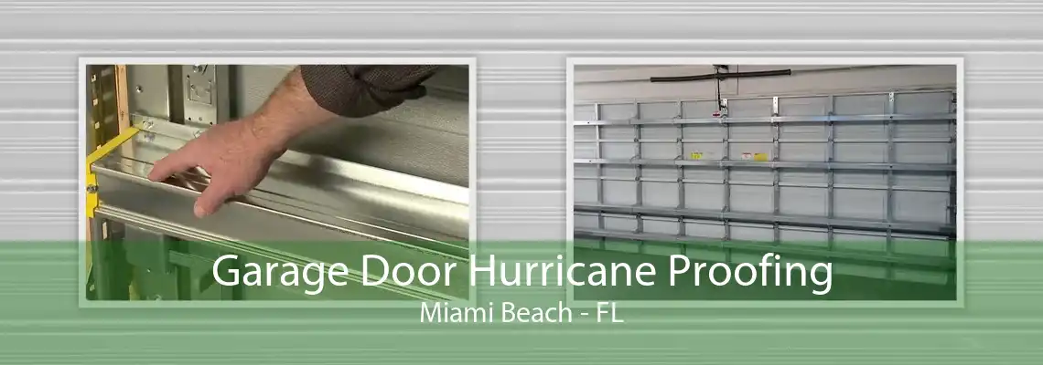 Garage Door Hurricane Proofing Miami Beach - FL