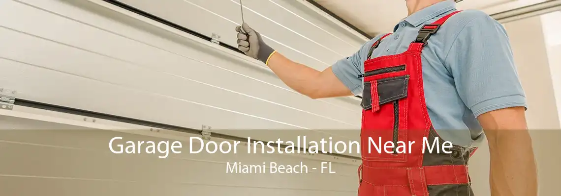 Garage Door Installation Near Me Miami Beach - FL