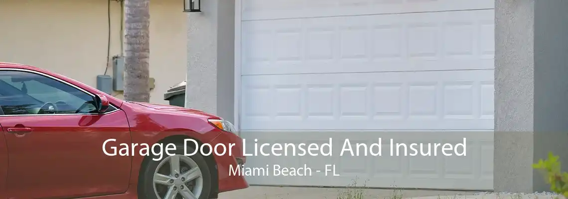 Garage Door Licensed And Insured Miami Beach - FL