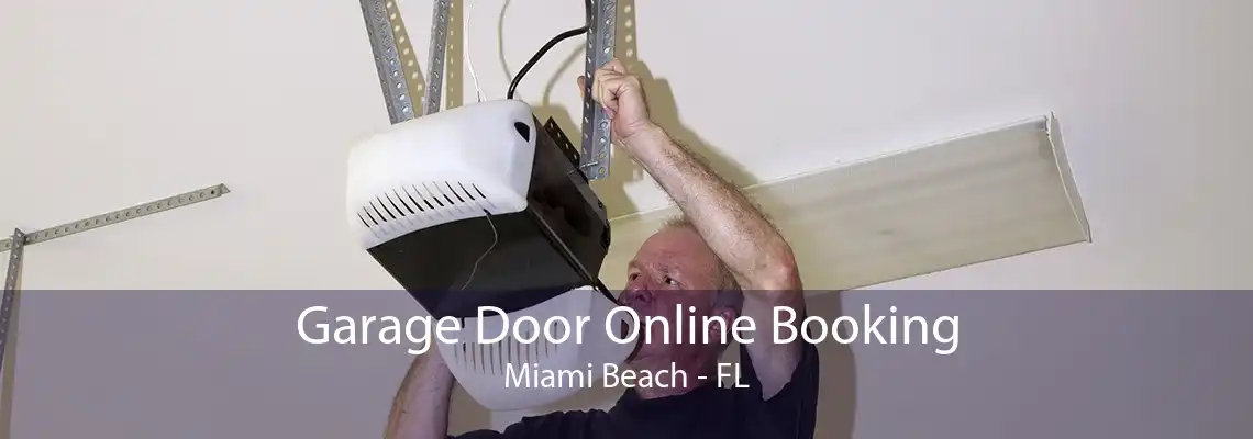 Garage Door Online Booking Miami Beach - FL