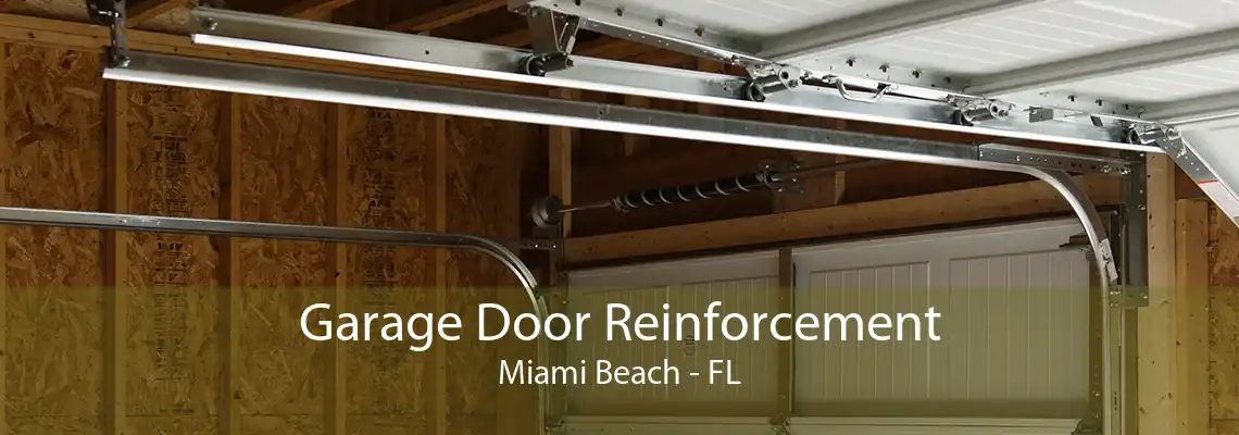 Garage Door Reinforcement Miami Beach - FL