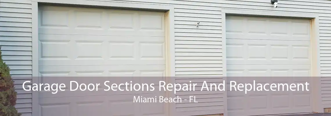 Garage Door Sections Repair And Replacement Miami Beach - FL