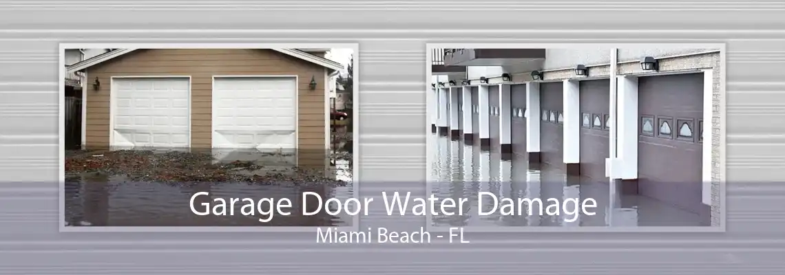 Garage Door Water Damage Miami Beach - FL