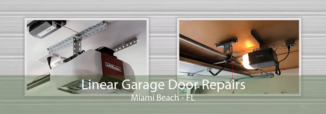 Linear Garage Door Repairs Miami Beach - FL