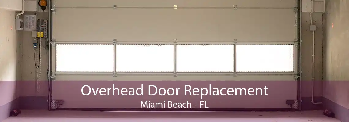 Overhead Door Replacement Miami Beach - FL