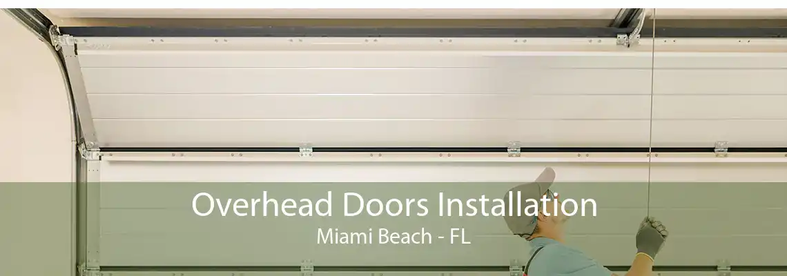 Overhead Doors Installation Miami Beach - FL