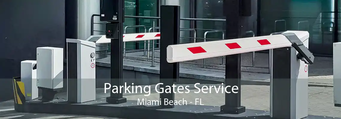 Parking Gates Service Miami Beach - FL