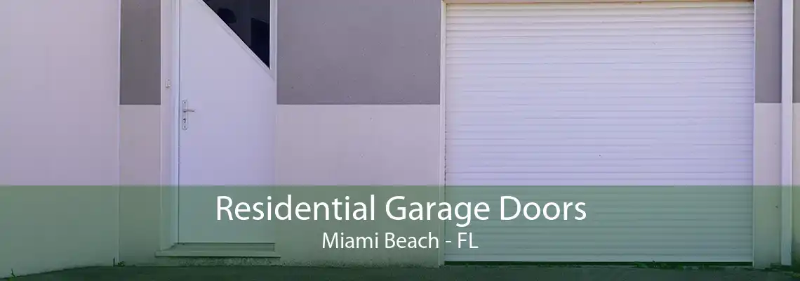 Residential Garage Doors Miami Beach - FL